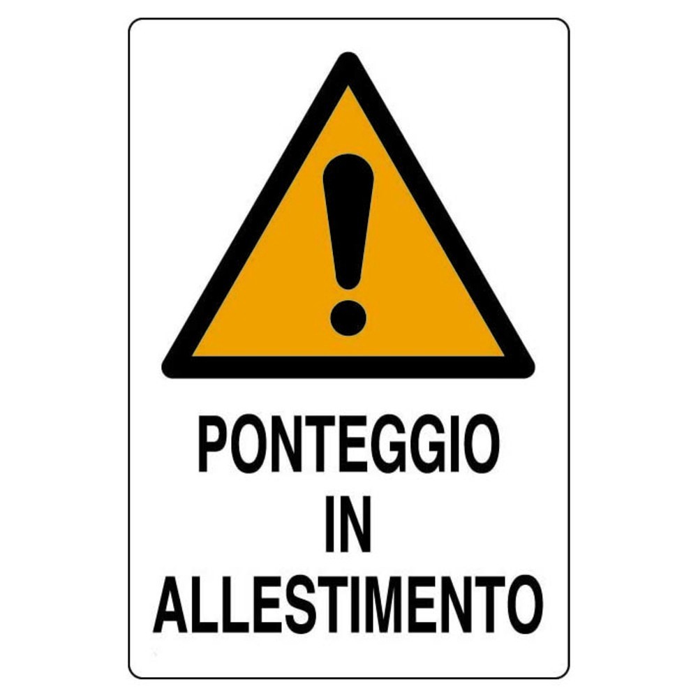 CARTELLO PONTEGGIO IN ALLESTIMENTO CM 70 X 50 CARTELLO PONTEGGIO IN ALLESTIMENTO CM 70 X 50