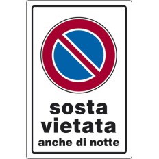 CARTELLO PVC SOSTA VIETATA ANCHE DI NOTTE